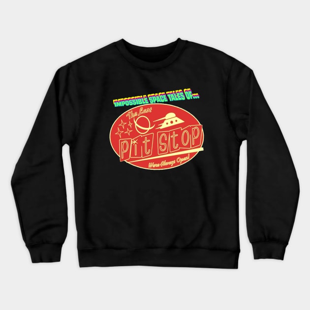 IMPOSSIBLE SPACE TALES OF THE LAST PIT STOP Crewneck Sweatshirt by 21st Century Sandshark Studios